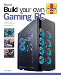 Read Build Your Own Gaming PC: The step-by-step manual to building the ultimate computer (Haynes Manuals), written by Adam Barnes