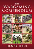 Read The Wargaming Compendium, written by Henry Hyde