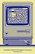 Read The Secret History of Mac Gaming: Expanded Edition, written by Bitmap Books