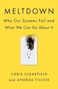 Read Meltdown: Why Our Systems Fail and What We Can Do About It, written by Chris Clearfield; András Tilcsik