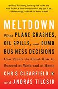 Read Meltdown: What Plane Crashes, Oil Spills, and Dumb Business Decisions Can Teach Us About How to Succeed at Work and at Home, written by Chris Clearfield; András Tilcsik Read Meltdown: What Plane Crashes, Oil Spills, and Dumb Business Decisions Can Teach Us About How to Succeed at Work and at Home, written by Chris Clearfield; András Tilcsik