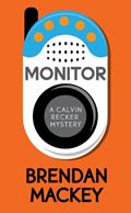Read Monitor (A Calvin Recker Mystery Short Story), written by Brendan Mackey