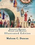 Read Duncan's Masonic Ritual and Monitor: Illustrated Edition, written by Malcom C Duncan