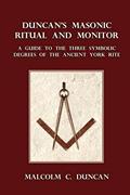 Read Duncan's Masonic Ritual and Monitor, written by Malcolm C. Duncan