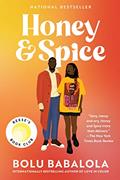 Read Honey and Spice: A Novel, written by Bolu Babalola