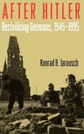 Read After Hitler: Recivilizing Germans, 1945-1995, written by Konrad H. Jarausch