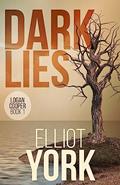 Read Dark Lies: A pulse-pounding crime thriller (Detective Logan Cooper Series Book 1), written by Elliot York