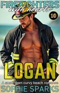 Read Logan: A Small Town Curvy Beach Romance (Firefighters With Hearts Book 10), written by Sophie Sparks Read Logan: A Small Town Curvy Beach Romance (Firefighters With Hearts Book 10), written by Sophie Sparks