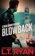 Read Blowback: A Bear Logan Thriller (Bear Logan Thrillers Book 2), written by L.T. Ryan