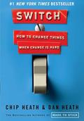Read Switch: How to Change Things When Change Is Hard, written by Chip Heath; Dan Heath
