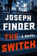 Read The Switch: A Novel, written by Joseph Finder