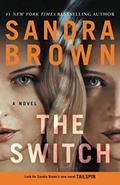 Read The Switch, written by Sandra Brown