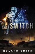 Read The Switch, written by Roland Smith