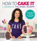 Read How to Cake It: A Cakebook, written by Yolanda Gampp