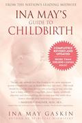 Read Ina May's Guide to Childbirth "Updated With New Material", written by Ina May Gaskin