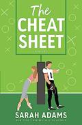 Read The Cheat Sheet: A Novel, written by Sarah Adams