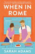 Read When in Rome: A Novel (Rome, Kentucky), written by Sarah Adams