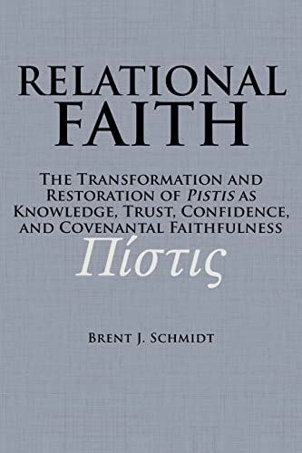 Read Relational Faith, written by Brent J. Schmidt