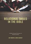 Read Relational Skills in the Bible: A Bible Study Focused on Relationships, written by Amy H Brown; Chris M Coursey