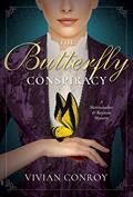 Read The Butterfly Conspiracy: A Merriweather and Royston Mystery, written by Vivian Conroy