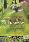 Read The Medicinal Gardening Handbook: A Complete Guide to Growing, Harvesting, and Using Healing Herbs, written by Dede Cummings; Alyssa Holmes