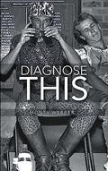 Read Diagnose This, written by Monty Webber