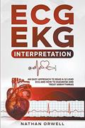 Read ECG/EKG Interpretation: An Easy Approach to Read a 12-Lead ECG and How to Diagnose and Treat Arrhythmias, written by Nathan Orwell