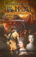 Read Journeyman: The Bridge: A Novel of the American Revolution (The Journeyman Chronicles Book 1), written by Frank A. Mason