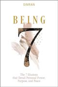 Read Being: The 7 Illusions That Derail Personal Power, Purpose, and Peace, written by SIMRAN
