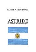 Read Astride: Tales of the Argentine diaspora, written by Rafael PINTOS-LOPEZ