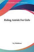 Read Riding Astride For Girls, written by Ivy Maddison