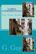 Read Corfu Confidentials: The Town Guide, written by G. Guy