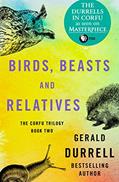 Read Birds, Beasts and Relatives (The Corfu Trilogy), written by Gerald Durrell