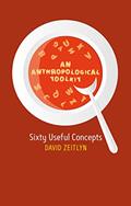 Read An Anthropological Toolkit: Sixty Useful Concepts, written by David Zeitlyn