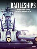 Read Battleships: The World's Greatest Battleships from the 16th Century to the Gulf War, written by David Ross Read Battleships: The World's Greatest Battleships from the 16th Century to the Gulf War, written by David Ross