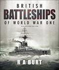 Read British Battleships of World War One: New Revised Edition, written by R.A. Burt