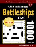 Read Battleships Adult Puzzle Book: 1000 Medium (10x10) Battleship Solitaire Puzzles (The Big Books of Logic Puzzles Series), written by Dr. Khalid Alzamili