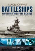 Read Battleships: WWII Evolution of the Big Guns (Images of War), written by Philip Kaplan Read Battleships: WWII Evolution of the Big Guns (Images of War), written by Philip Kaplan