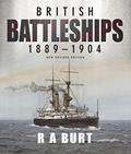 Read British Battleships, 1889-1904, written by R.A. Burt