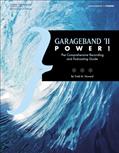 Read GarageBand '11 Power!: The Comprehensive Recording and Podcasting Guide, written by Todd M Howard