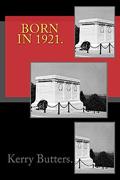 Read Born in 1921. Birthday Nostalgia., written by Kerry Butters.