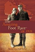 Read The Amazing Foot Race of 1921: Halifax to Vancouver in 134 Days, written by Shirley Jean (Roll) Tucker