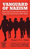 Read Vanguard of Nazism: The Free Corps Movement in Postwar Germany 1918-1923, written by Robert G. Waite Read Vanguard of Nazism: The Free Corps Movement in Postwar Germany 1918-1923, written by Robert G. Waite