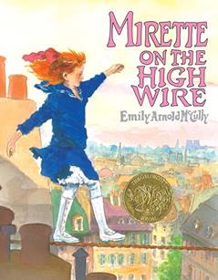 Mirette on the High Wire, written by Emily Arnold McCully