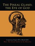 Read The Pineal Gland: The Eye of God, written by Manly P. Hall