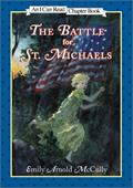 Read The Battle for St. Michaels (I Can Read Book 4), written by Emily Arnold McCully