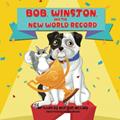 Read Bob, Winston, and the New World Record, written by Morgan McCully