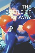 Read THE BATTLE OF MIDWAY: Free Self Defense options inside (Martial art - Real life super hero), written by Phillip Mccully Read THE BATTLE OF MIDWAY: Free Self Defense options inside (Martial art - Real life super hero), written by Phillip Mccully