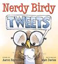 Read Nerdy Birdy Tweets, written by Aaron Reynolds