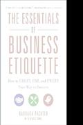 Read The Essentials of Business Etiquette: How to Greet, Eat, and Tweet Your Way to Success, written by Barbara Pachter